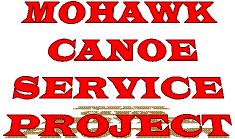 MOHAWK 
CANOE
SERVICE 
PROJECT 
